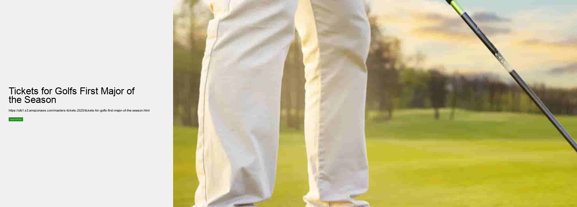 Tickets for Golfs First Major of the Season